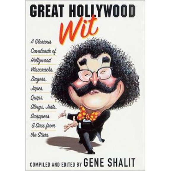 Pre-Owned Great Hollywood Wit: A Glorious Cavalcade of Hollywood Wisecracks, Zingers, Japes, Quips, Slings, Jests, Snappers, & Sass from the Stars (Hardcover) 0312282729 9780312282721