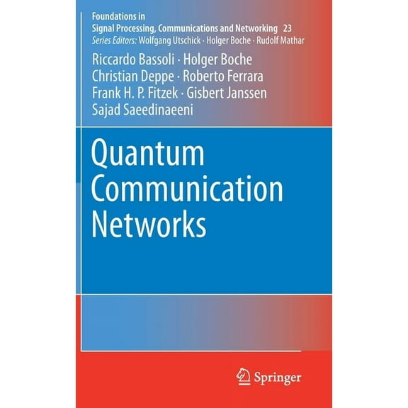 Foundations in Signal Processing, Commun Quantum Communication Networks, Book 23, (Hardcover)