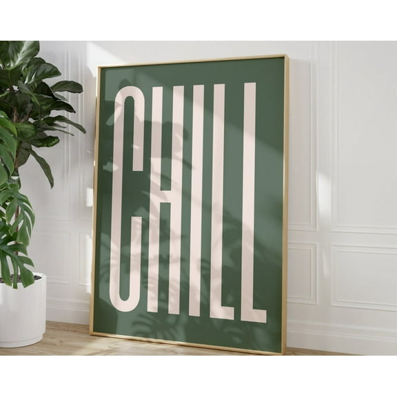 Chill Print, Trendy Quote Wall Art, Sage Green Typography Print, Aesthetic Poster, Chaos Print, Modern Wall Decor, Chill Wall Art Wall Art, Modern Wall Decor, 8x12 UNFRAMED