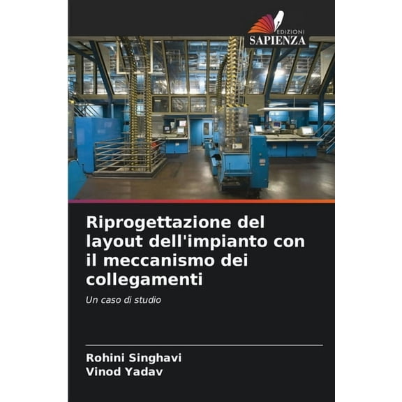 Riprogettazione del layout dell'impianto con il meccanismo dei collegamenti, (Paperback)