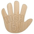 thumbnail image 1 of High 5 Hand Gesture Congrats Wood Shape Unfinished Piece Cutout Craft DIY Projects - 4.70 Inch Size - 1/8 Inch Thick, 1 of 7