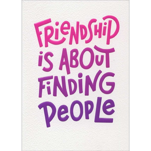 Avanti Press Friendship is About Finding People Pink and Purple Text Funny Friendship Card