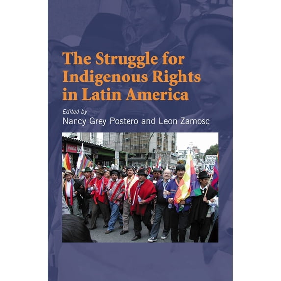 Pre-Owned Struggle for Indigenous Rights in Latin America (Paperback) 1845190637 9781845190637