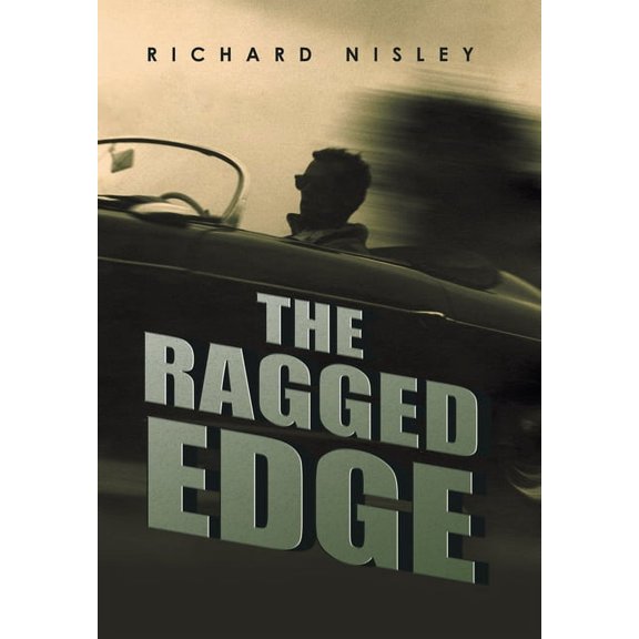 The Ragged Edge (Hardcover) by Richard Nisley