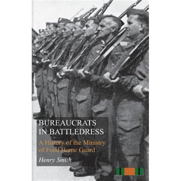 Pre-Owned Bureaucrats in Battledress (Paperback) by Henry Smith