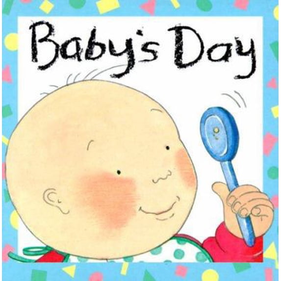 Pre-Owned Baby's Day (Baby and Toddler Board Books) (Unknown) 0745934943 9780745934945