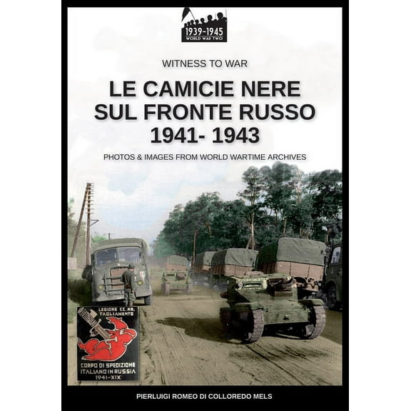 Witness to War Le camicie nere sul fronte russo 1941-1943, Book 17, (Paperback)