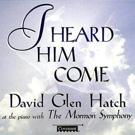 I Heard Him Come