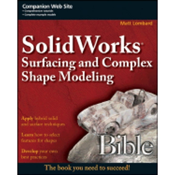 Pre-Owned SolidWorks Surfacing and Complex Shape Modeling Bible (Paperback) 0470258233 9780470258231