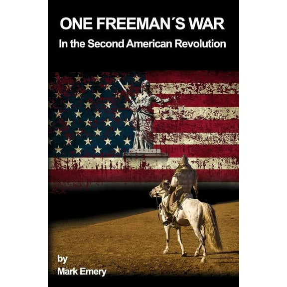 One Freeman's War: In the Second American Revolution (Paperback)