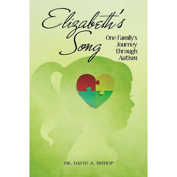 Elizabeth's Song: One Family's Journey Through Autism, (Paperback)