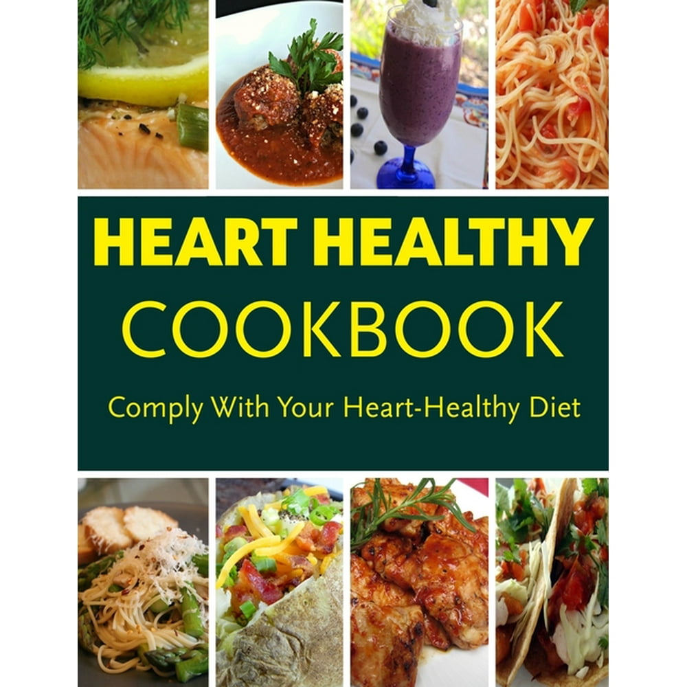 Heart Healthy CookBook Comply With Your Heart Healthy Diet Over 195