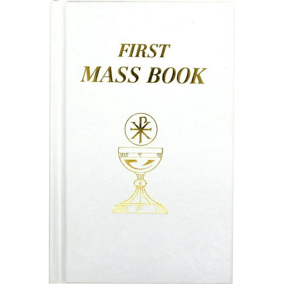 First Mass Book: An Easy Way of Participating at Mass for Boys and Girls, (Hardcover)