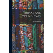 Tripoli and Young Italy, (Paperback)