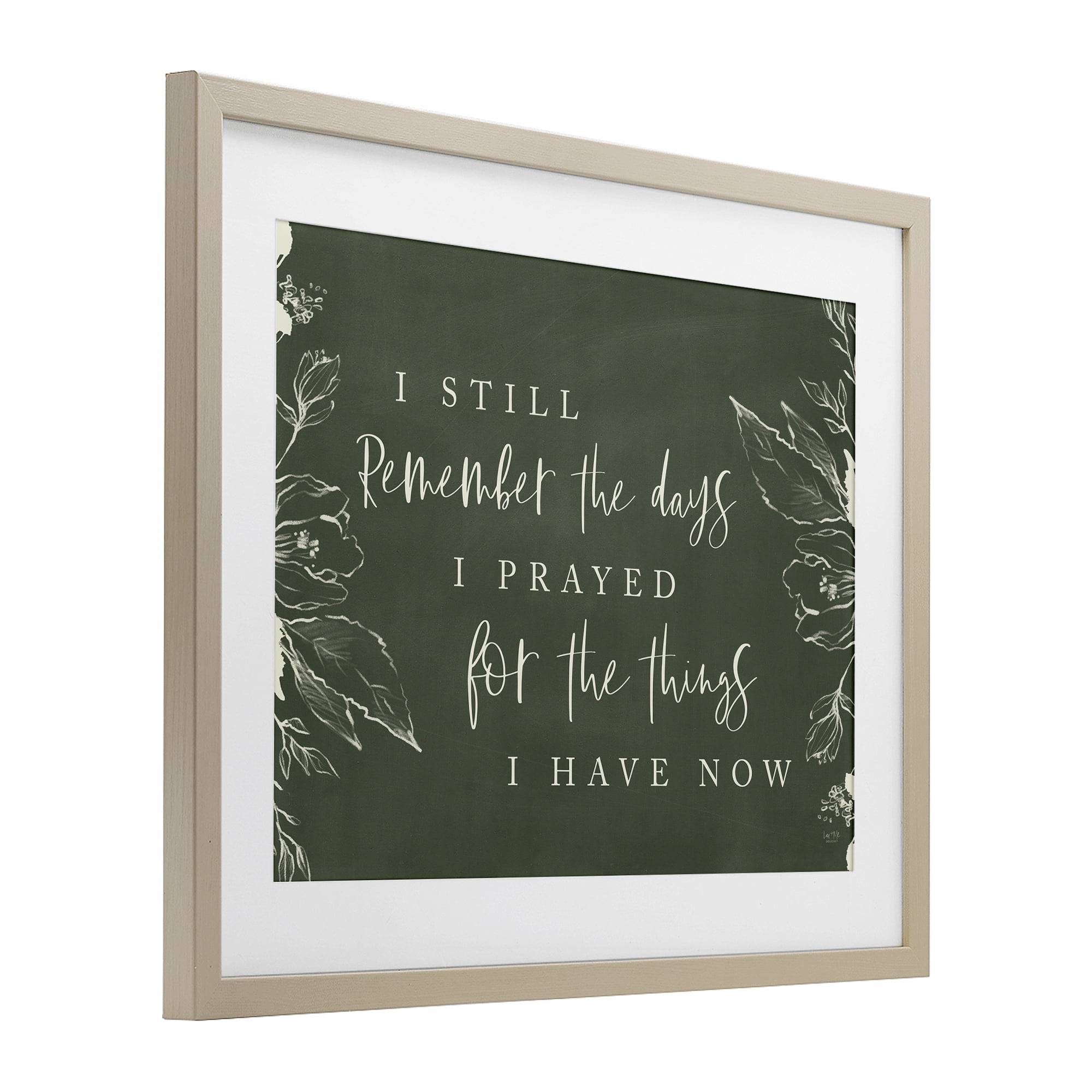 Prayed For What I Have Now Birch Framed Print Under Glass, design by Lux + Me Designs