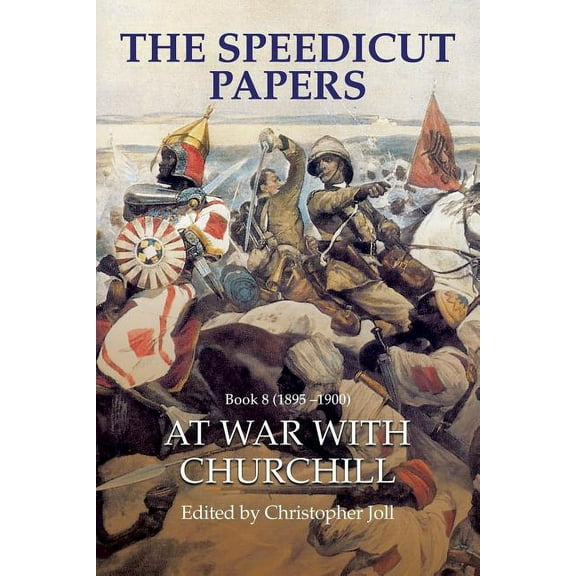 The Speedicut Papers Book 8 (1895-1900): At War With Churchill (Paperback) by Christopher Joll