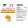 thumbnail image 5 of Matteo's Sugar Free Coffee Syrup, Caramel Brulee, 750mL, 0 Calories, 0 Sugar, (Single Bottle), 5 of 5