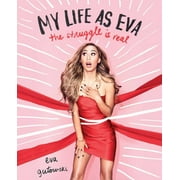 My Life as Eva : The Struggle is Real (Paperback)