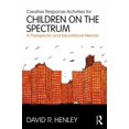 thumbnail image 1 of Pre-Owned Creative Response Activities for Children on the Spectrum: A Therapeutic and Educational Memoir (Paperback), 1 of 1