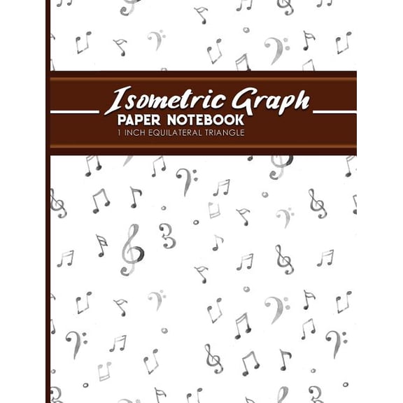 Isometric Graph Paper Notebooks: 1 Inch Equilateral Triangle: Isometric Graph Paper Notebook : 1 Inch Equilateral Triangle: Isometric Drawing Paper, Isometric Grid Paper, Isometric Sketching Paper, Music Lover Cover, 8.5 x 11, 100 pages (Series #12) (Paperback)