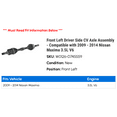 thumbnail image 2 of Front Left Driver Side CV Axle Assembly - Compatible with 2009 - 2014 Nissan Maxima 3.5L V6 2010 2011 2012 2013, 2 of 2