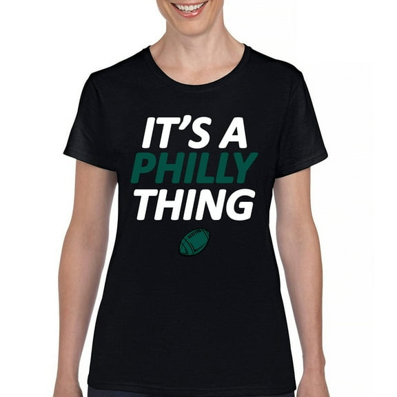 It's a Philly Thing Funny T-Shirt Philadelphia Birds Fan Champions City of Brotherly Love Football Fly Women's Tee