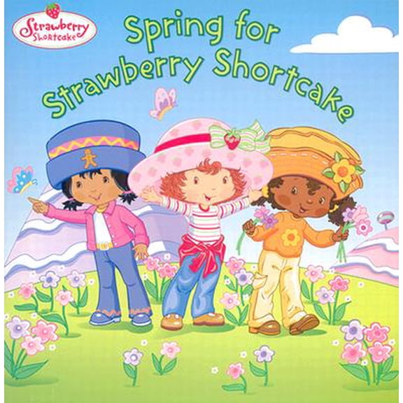 Strawberry Shortcake (Paperback): Spring for Strawberry Shortcake (Paperback)