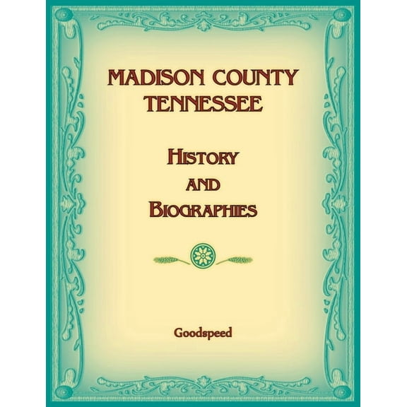 Madison County, Tennessee History and Biographies, (Paperback)