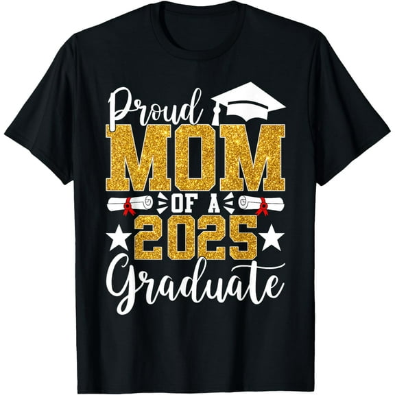 Proud Mom Of A 2025 Graduate Mom Graduation 2025 Senior T-Shirt Unisex S-5XL Hot Trending Shirt, Vintage Birthday Gift