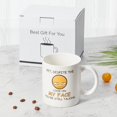 thumbnail image 6 of Despite the Look on My Face,You''re Still Talking, Sarcastic Funny Gift Coffee Mug for Christmas Friends, Colleagues,Gag Gift Coffee Mug for Coffee Lovers, 6 of 6