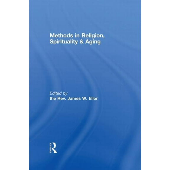 Methods in Religion, Spirituality & Aging, (Paperback)