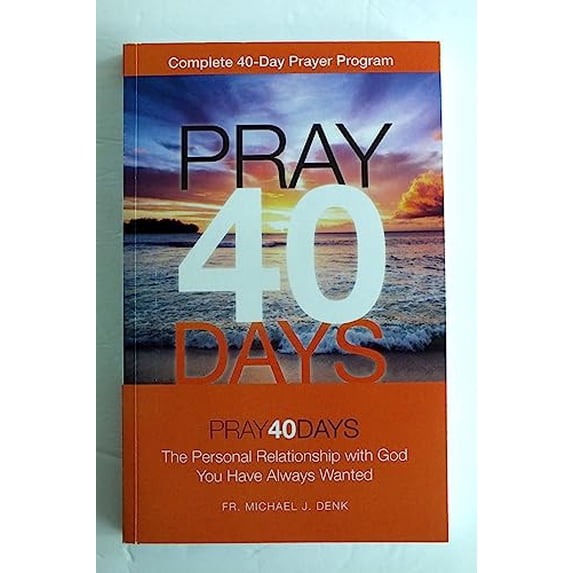 Pre-Owned Pray40Days: The Personal Relationship with God You Have Always Wanted (Paperback) 0999020609 9780999020609