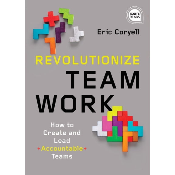 Pre-Owned Revolutionize Teamwork (Paperback) 1464251150 9781464251153