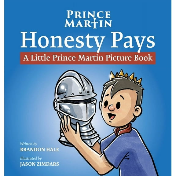 Little Prince Martin Picture Books Honesty Pays: A Little Prince Martin Picture Book, Book 1, (Hardcover)