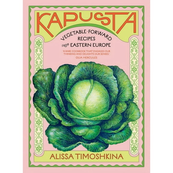 Kapusta: Vegetable-Forward Recipes from Eastern Europe, (Hardcover)