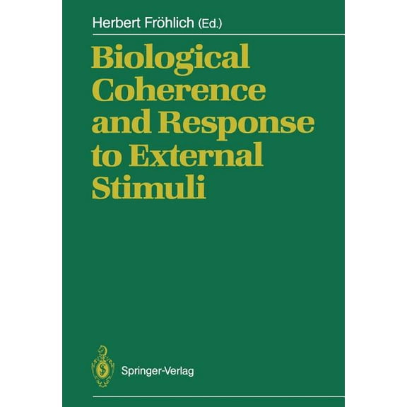 Biological Coherence and Response to External Stimuli, (Paperback)
