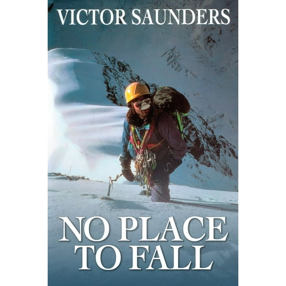 No Place to Fall: Superalpinism in the High Himalaya