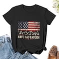 thumbnail image 3 of We The People Have Had Enough Women’s Short Sleeve Cotton T-Shirt HD Graphic Printed Tee Casual Crew Neck Top M, 3 of 7