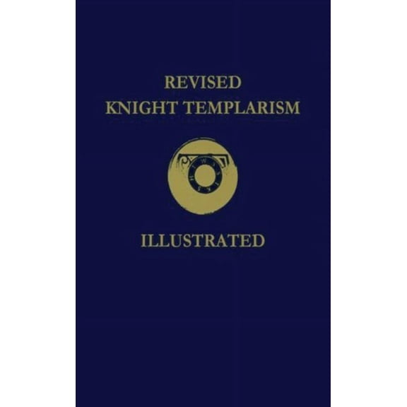 Revised Knight Templarism Hardcover (Hardcover)