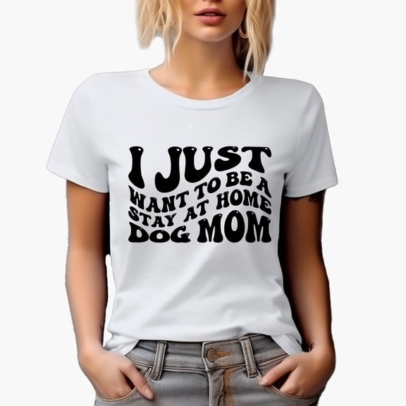I Just Want to Be a Stay at Home Dog Mom Quote, Groovy Retro Wavy Text Merch Gift, White T-Shirt, Small