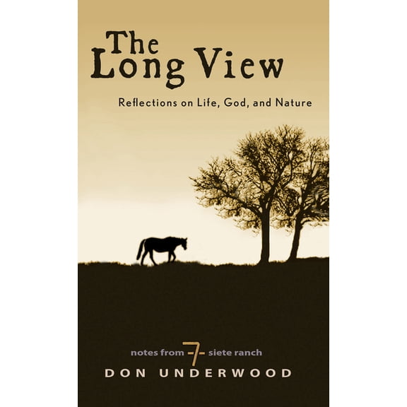 The Long View: Reflections on Life, God, and Nature, (Paperback)