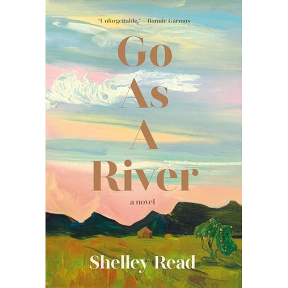 Pre-Owned Go as a River: A novel (Paperback) 0385688776 9780385688772