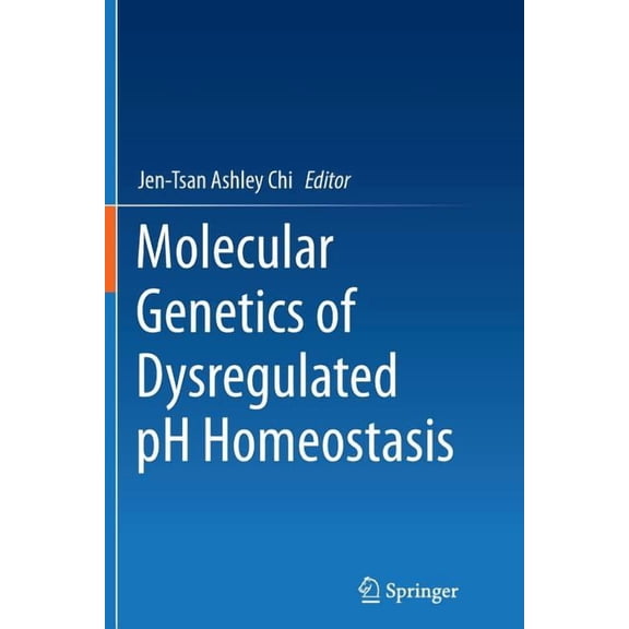 Molecular Genetics of Dysregulated PH Homeostasis, (Paperback)