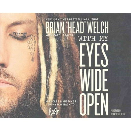 With My Eyes Wide Open: Miracles & Mistakes on My Way Back to Korn