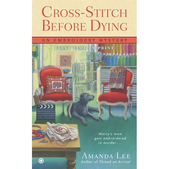 Embroidery Mystery Cross-Stitch Before Dying, Book 6, (Paperback)