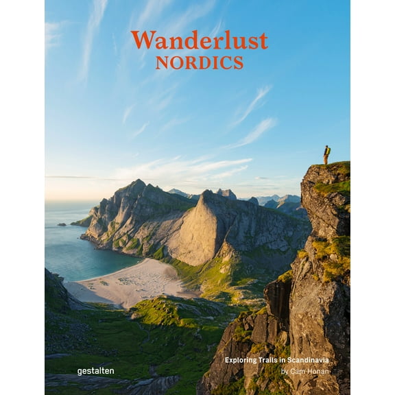 Wanderlust Nordics: Exploring Trails in Scandinavia (Hardcover)