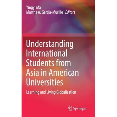 Understanding International Students from Asia in American Universities : Learning and Living
