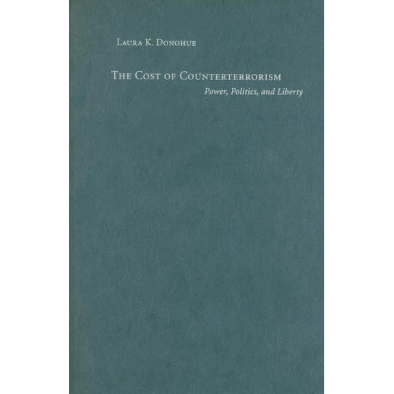 The Cost of Counterterrorism, (Hardcover)