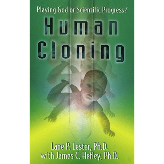 Pre-Owned Human Cloning: Playing God or Scientific Progress? (Paperback) 0800756681 9780800756680