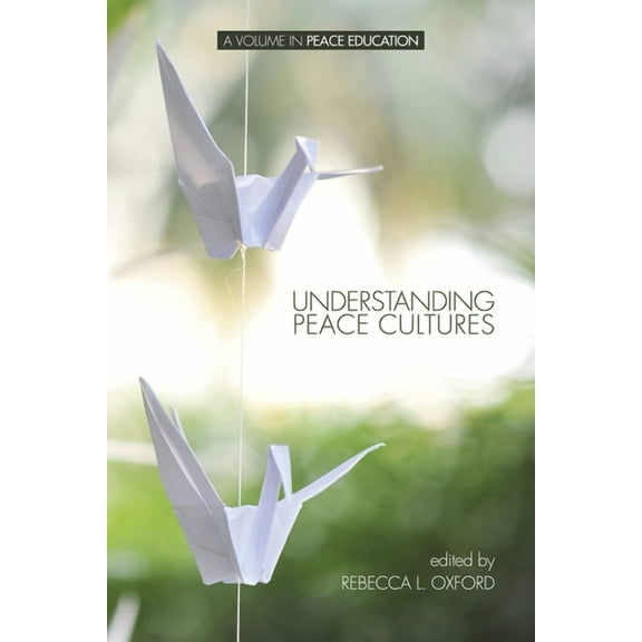 Peace Education Understanding Peace Cultures (Hc), (Hardcover)